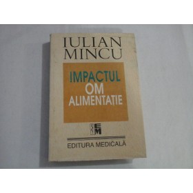 IMPACTUL OM ALIMENTATIE  -  IULIAN MINCU